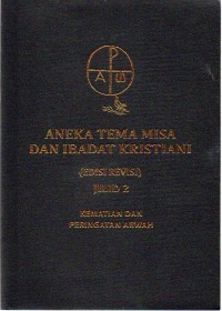 Aneka Tema Misa dan Ibadat Kristiani (Edisi Revisi) Jilid 2