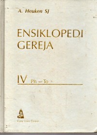 Ensiklopedi Gereja IV ( Ph - To )