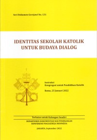 Seri Dokumen Gerejawi No. 131 : Identitas Sekolah Katolik Untuk Budaya Dialog