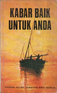 Kabar Baik Untuk Anda - Firman Allah Terbuka Bagi Semua